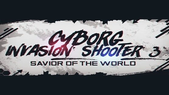 Cyborg Invasion Shooter 3: Savior of the World official artwork 1