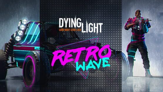 Dying Light: Retrowave Bundle gameplay screenshot