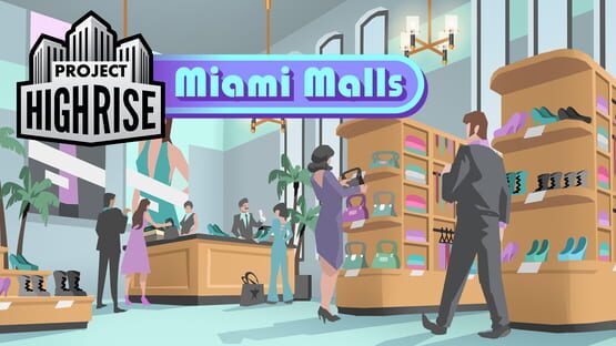 Project Highrise: Miami Malls gameplay screenshot