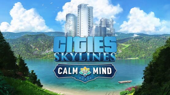 Cities: Skylines - Calm the Mind Radio official artwork 1