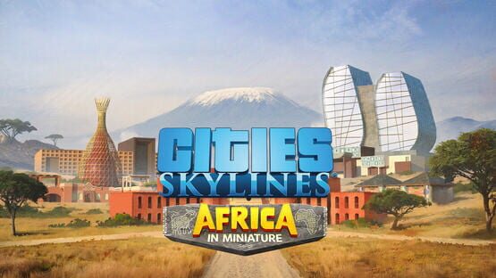 Cities: Skylines - Content Creator Pack: Africa in Miniature official artwork 1