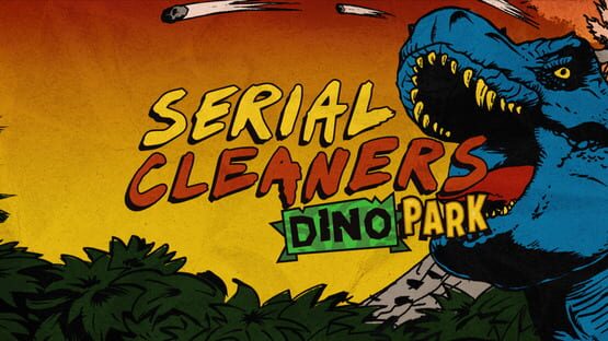 Serial Cleaners: Dino Park official artwork 1