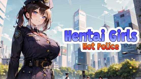 Hentai Girls: Hot Police gameplay screenshot