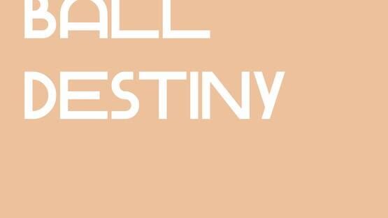 Ball Destiny official artwork 2