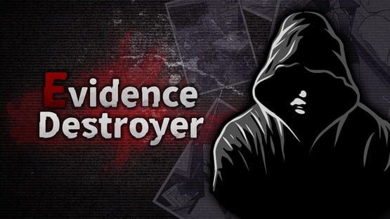 Evidence Destroyer gameplay screenshot