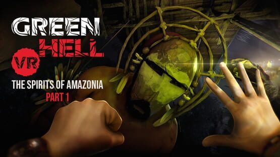 Green Hell VR: The Spirits of Amazonia Part 1 gameplay screenshot