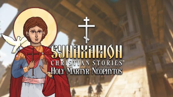 Synaxarion Christian Stories: Holy Martyr Neophytos gameplay screenshot