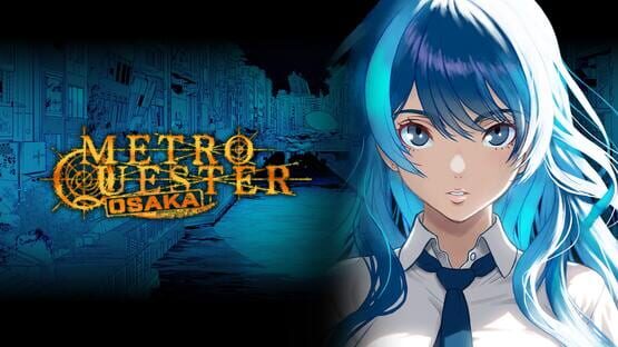 Metro Quester: Osaka official artwork 1
