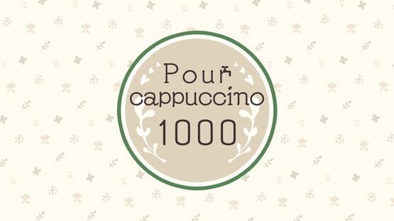 Pour Cappuccino 1000 gameplay screenshot