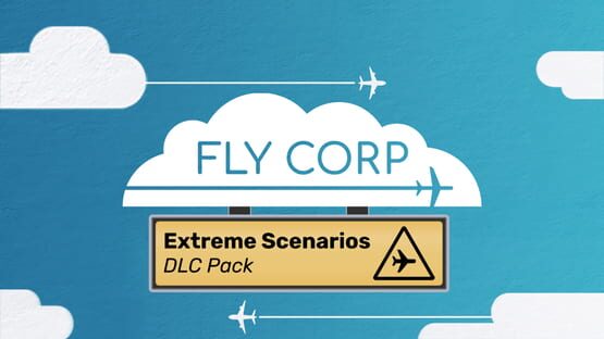 Fly Corp: Extreme Scenarios DLC Pack backdrop