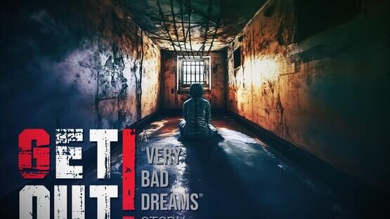 Get Out: A "Very Bad Dreams" Story official artwork 1