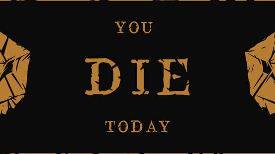 You Die Today gameplay screenshot