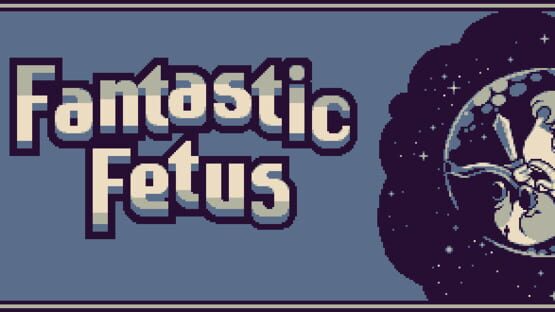 Fantastic Fetus official artwork 1
