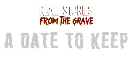 Real Stories From The Grave: A Date to Keep official artwork 1