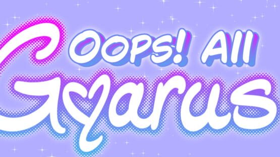 Oops! All Gyarus! gameplay screenshot
