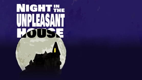 Night in the Unpleasant House gameplay screenshot