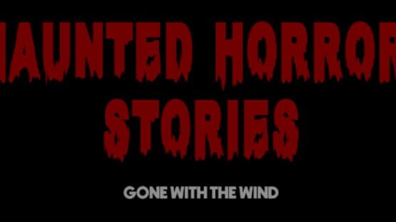 Haunted Horror Stories: Gone With The Wind gameplay screenshot