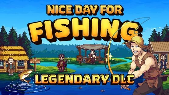 Nice Day for Fishing: Legendary DLC official artwork 1