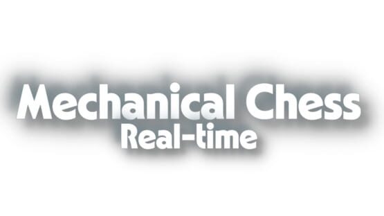 Mechanical Chess: Real-time official artwork 2