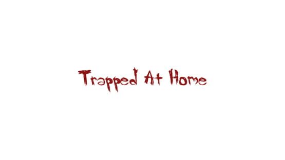 Trapped at Home official artwork 2