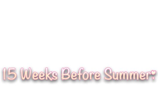 15 Weeks Before Summer! official artwork 2