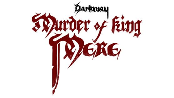 Darkway: Murder of King Mere official artwork 1
