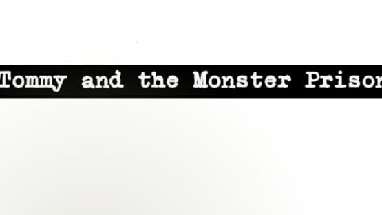 Tommy and the Monster Prison official artwork 2