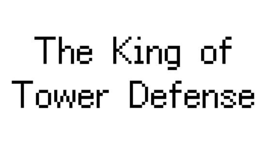 The King of Tower Defense gameplay screenshot