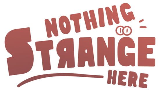 Nothing Strange Here official artwork 3