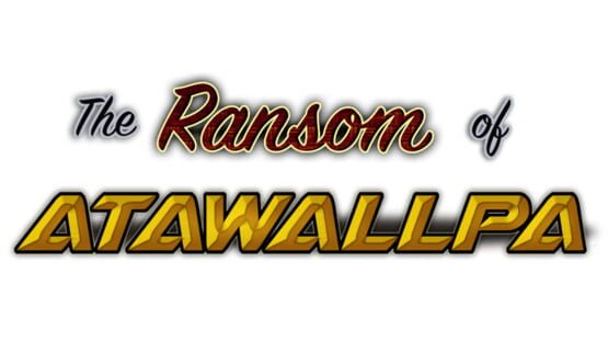 The Ransom of Atawallpa official artwork 2