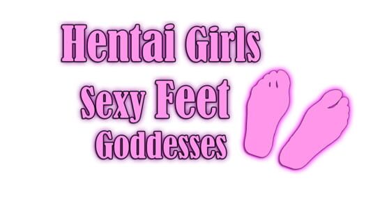 Hentai Girls : Sexy Feet Goddesses screenshot 2