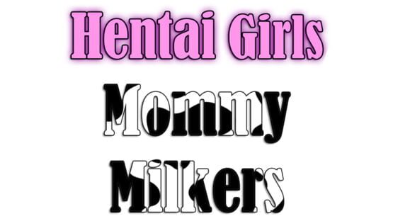 Hentai Girls : Mommy Milkers screenshot 2