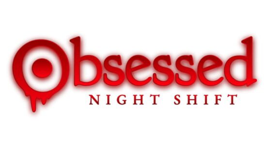 Obsessed: Night Shift official artwork 2