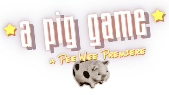 A Pig Game: A Pee Wee Premiere official artwork 2