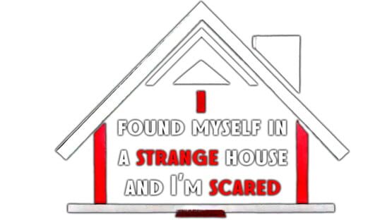 I Found Myself in a Strange House and I'm Scared official artwork 2