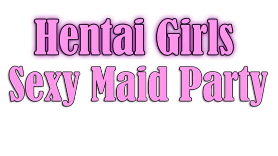 Hentai Girls: Sexy Maid Party gameplay screenshot