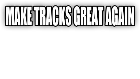 Make Tracks Great Again official artwork 2