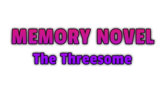 Memory Novel - The Threesome screenshot 1