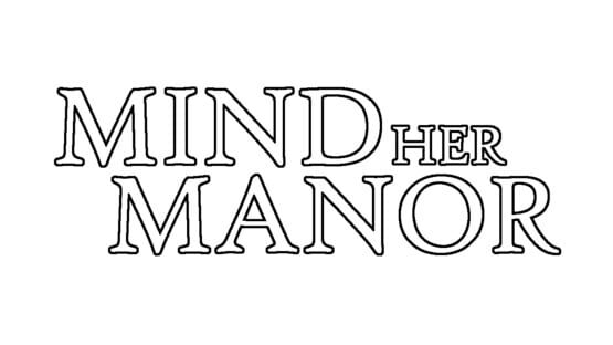Mind Her Manor official artwork 1