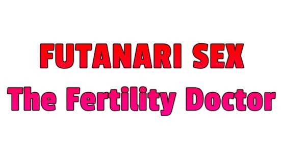 Futanari Sex - The Fertility Doctor screenshot 1