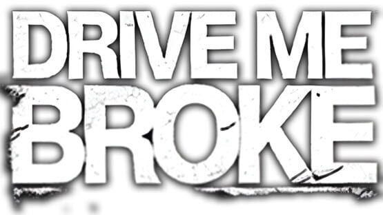 Drive Me Broke official artwork 3