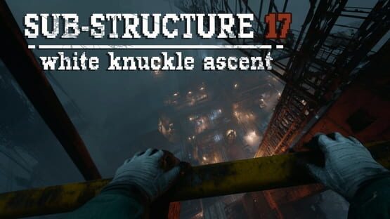 Sub-Structure 17: White Knuckle Ascent official artwork 1