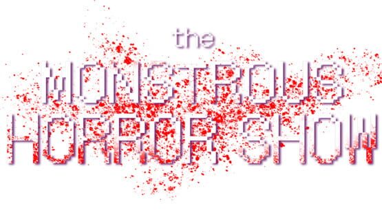 The Monstrous Horror Show official artwork 1