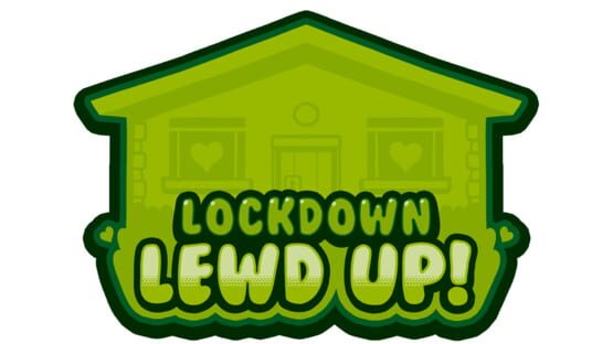 Lockdown Lewd Up! official artwork 2