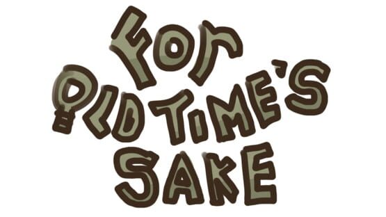 For Old Time's Sake official artwork 2