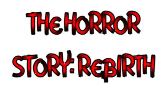 The Horror Story: Rebirth official artwork 2