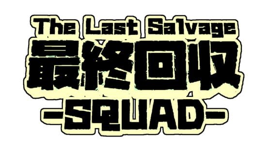 The Last Salvage Squad - Artwork 2