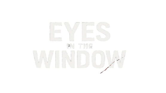 Eyes In The Window official artwork 2