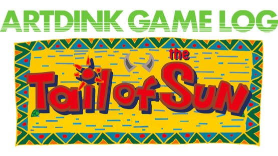 Artdink Game Log: Tail of the Sun gameplay screenshot