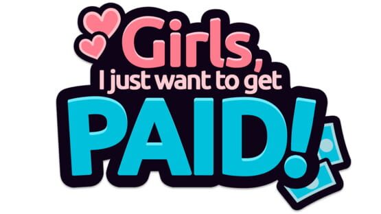 Girls, I Just Want to Get Paid! gameplay screenshot
